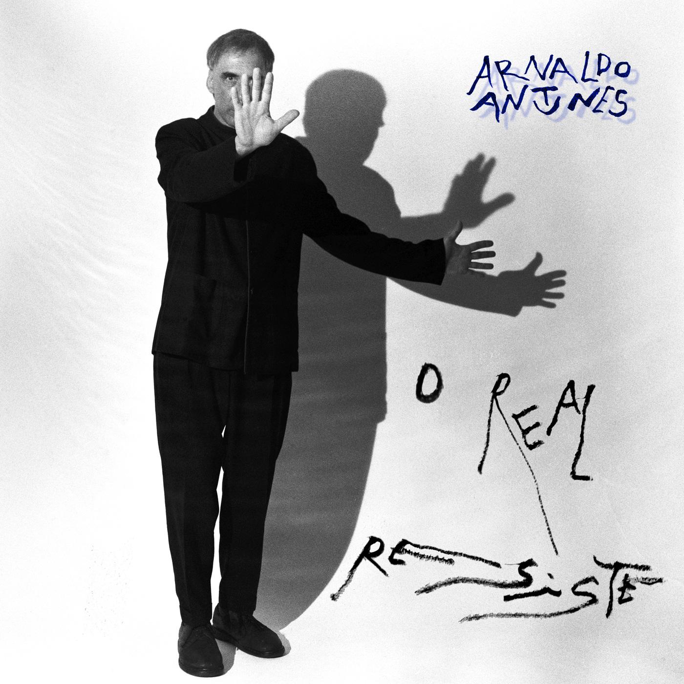 Arnaldo Antunes – O Real Resiste