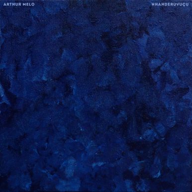 Arthur Melo – Nhanderuvuçu