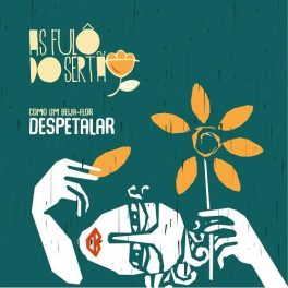 As Fulô do Sertão – Despetalar
