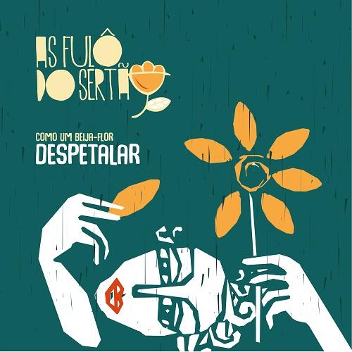 As Fulô do Sertão – Despetalar