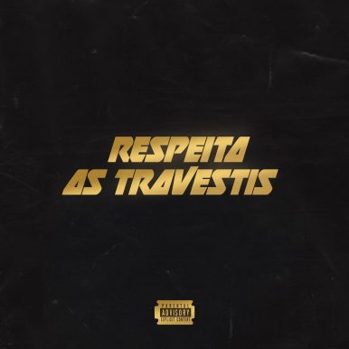As Travestis – Respeita As Travestis