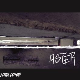 Aster – Longe do mar