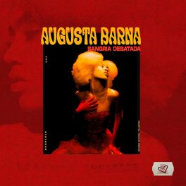 Augusta Barna – Sangria Desatada