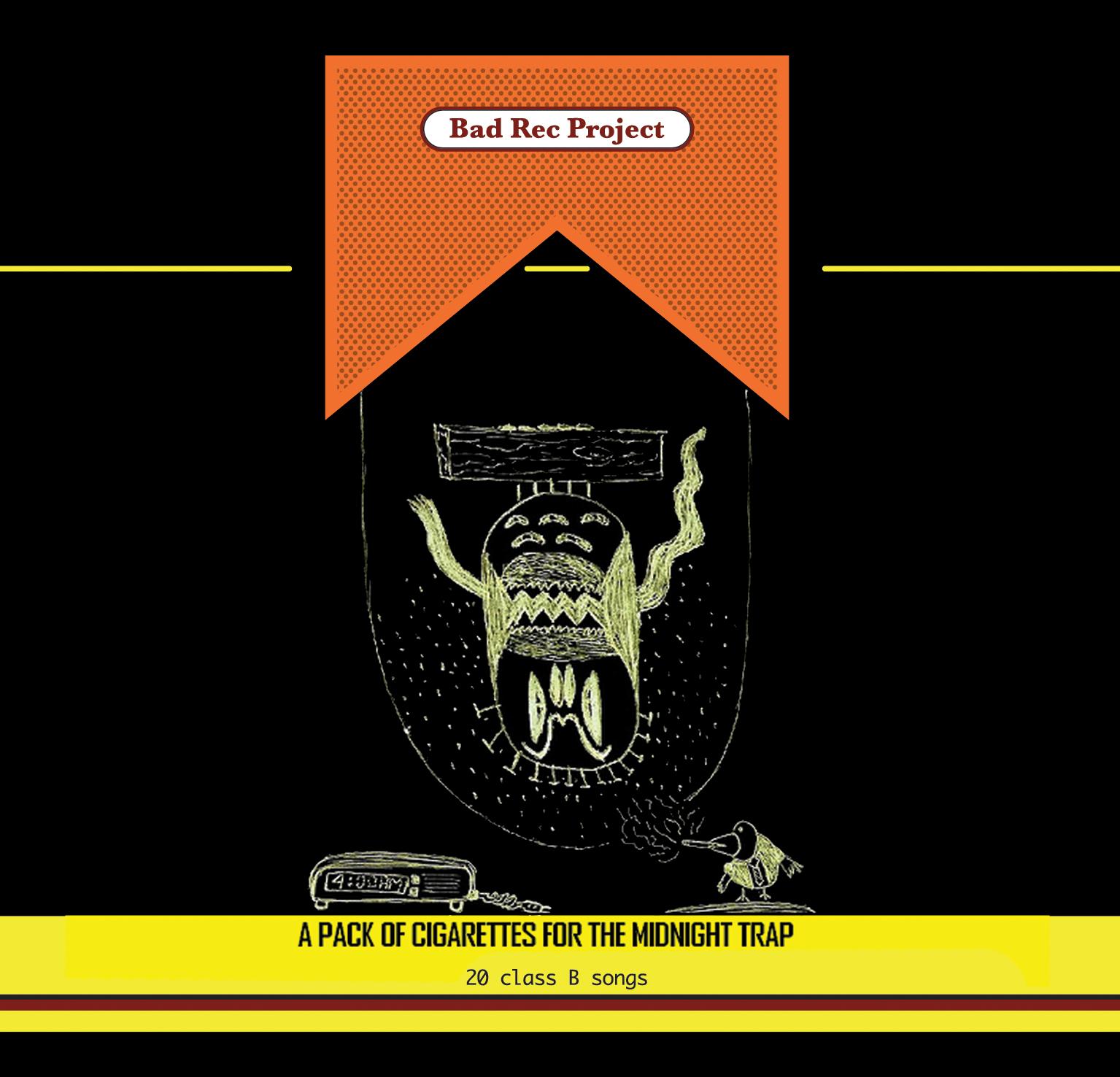 Bad Rec Project – A Pack Of Cigarettes For The Midnight Trap