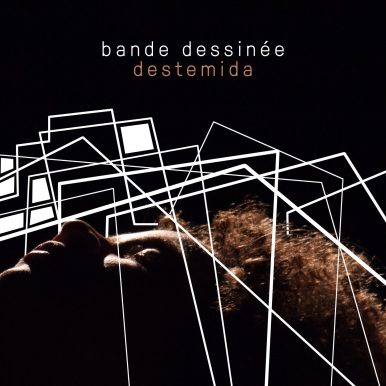Bande Dessinée – Destemida