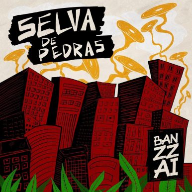 Banzzai – Selva De Pedras