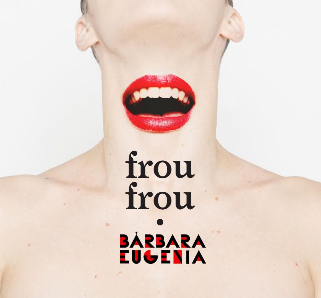 Bárbara Eugenia – Frou Frou