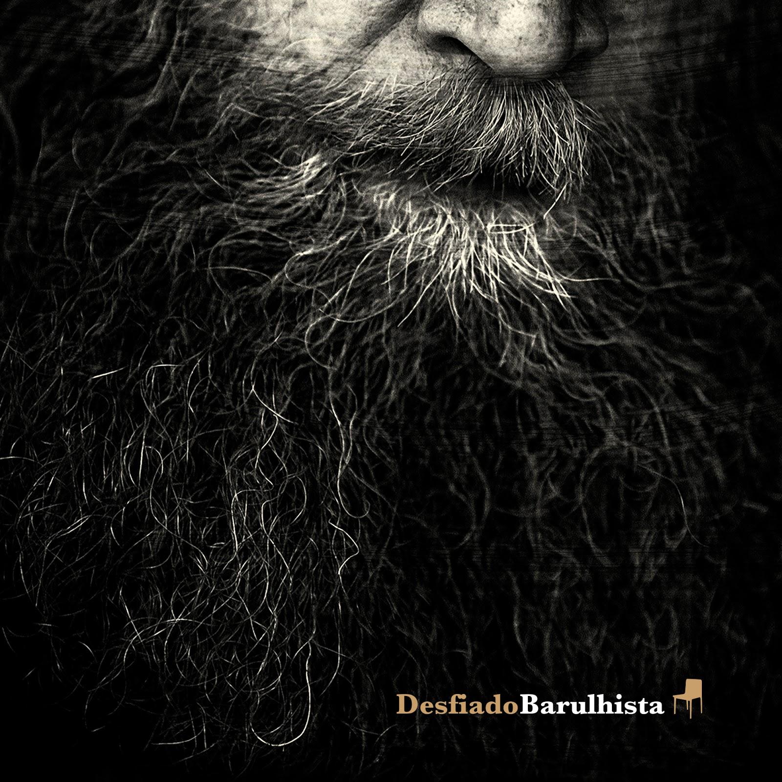 Barulhista – Desfiado