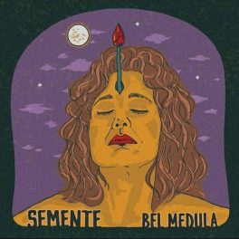 Bel_Medula – Semente