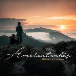 Bernardo do Espinhaço – Amorantanhês
