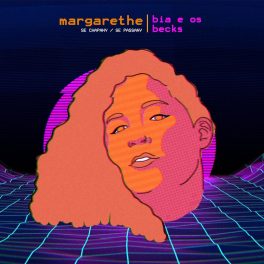 Bia e os Becks – Margarethe