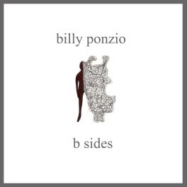 Billy Ponzio – B SIDES