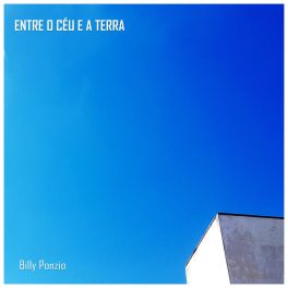 Billy Ponzio – ENTRE O CÉU E A TERRA