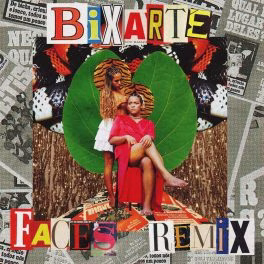 Bixarte – Faces (Remix)