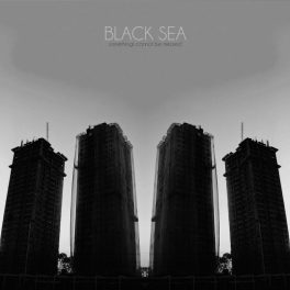 Black Sea – Somethings Cannot Be Mirrored