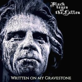 Black Tears of the Fallen – Written On My Gravestone