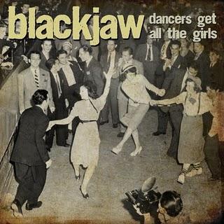 Blackjaw – Dancers Get All The Girls