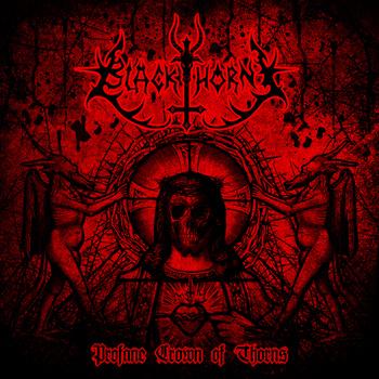 Blackthorny – Profane Crown of Thorns