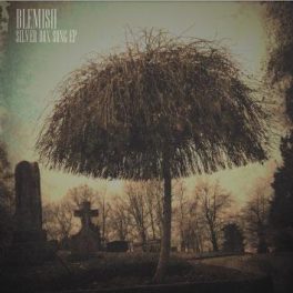 Blemish – Silver Box Song EP (deluxe)