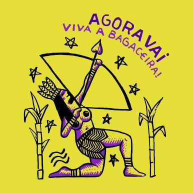 Bloco Agora Vai – Viva a Bagaceira!