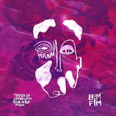 Bomfim – Todos os conselhos que não segui