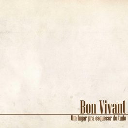 Bon Vivant – Um lugar para esquecer de tudo
