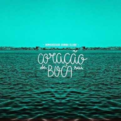 Bonsucesso Samba Clube – Coração da boca sai