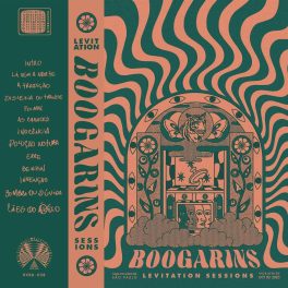 Boogarins – Levitation Sessions