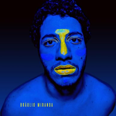 Bráulio Miranda – Bráulio Miranda