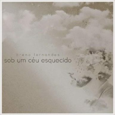 Breno Fernandes – Sob um céu esquecido EP