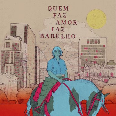 Bruna Lucchesi, Paulo Leminski – Quem Faz Amor Faz Barulho