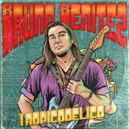 Bruno Benitez – Tropicodélico
