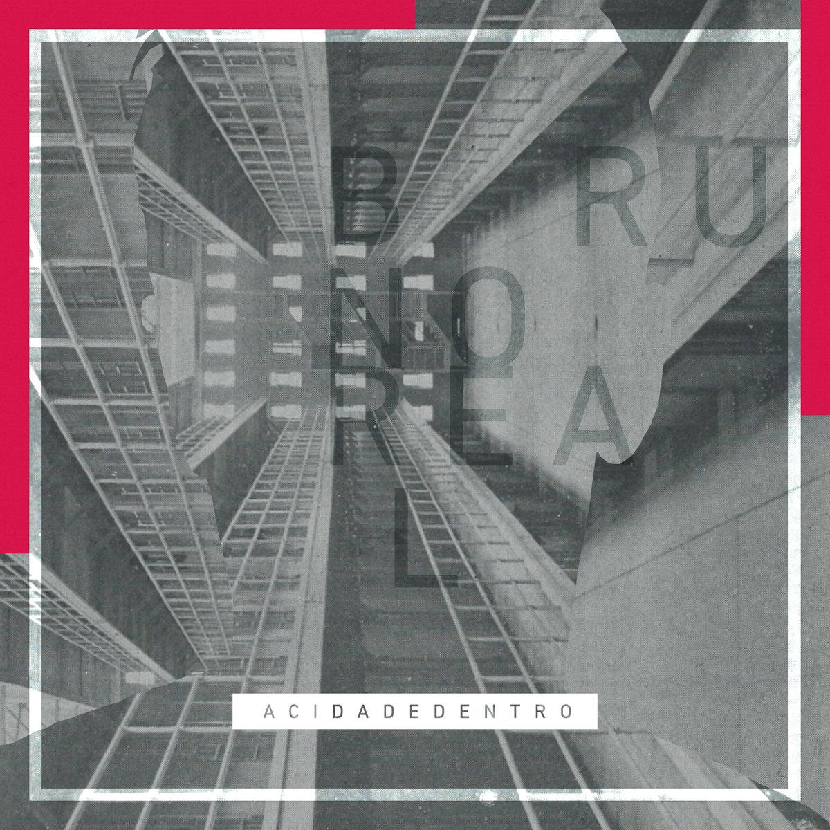 Bruno Real – A Cidade Dentro