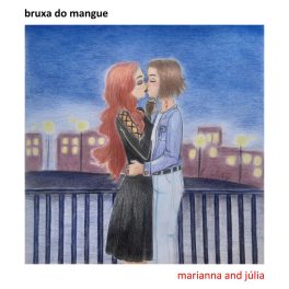 bruxa do mangue – marianna and j​ú​lia