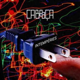 Cabeça Cabaça – Intempéries