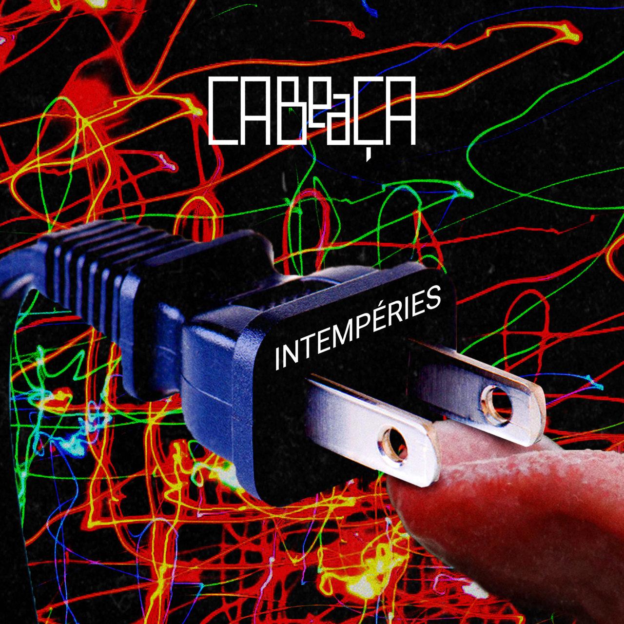 Cabeça Cabaça – Intempéries