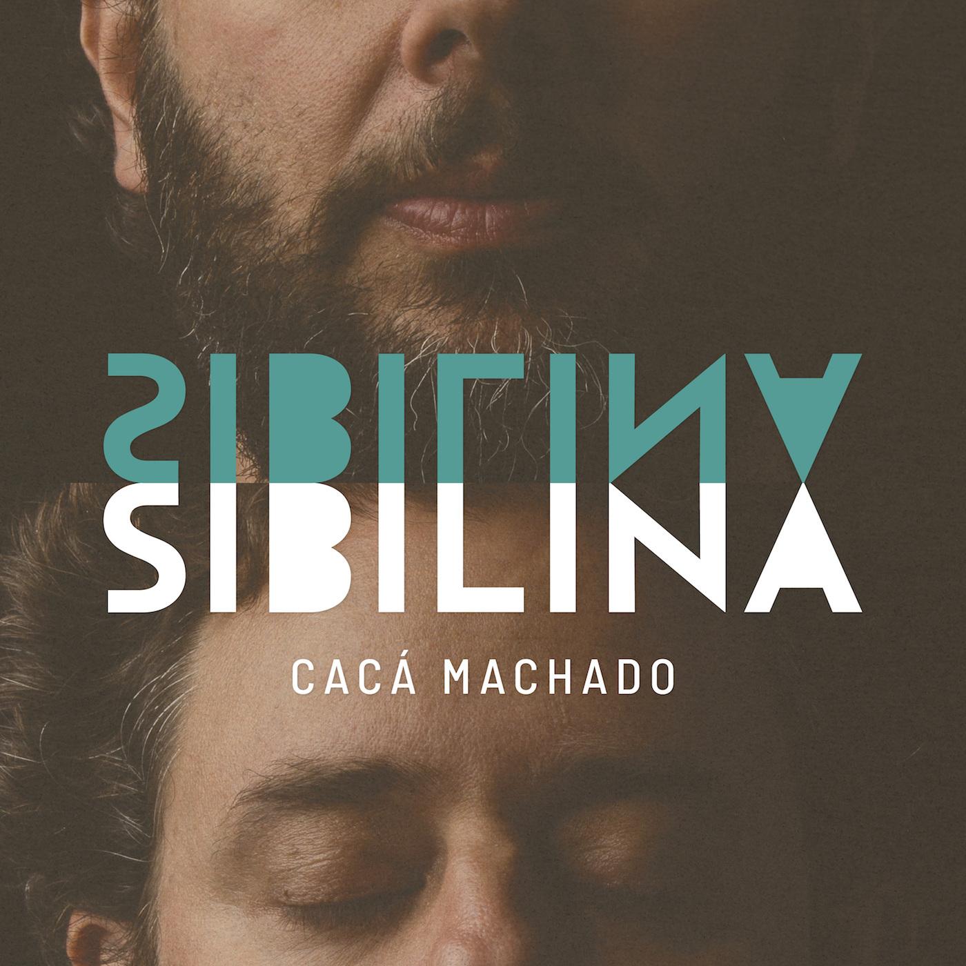 Cacá Machado – Sibilina
