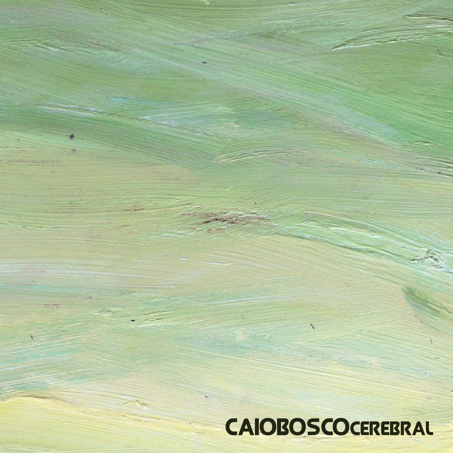 Caio Bosco – Cerebral