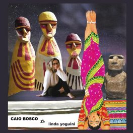 Caio Bosco – Linda Yoguini EP