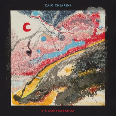 Caio Chiarini – Caio Chiarini e a Contrabanda