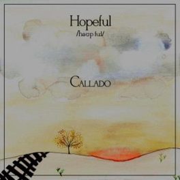 Callado – Hopeful