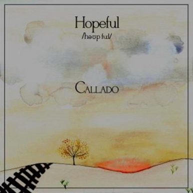 Callado – Hopeful