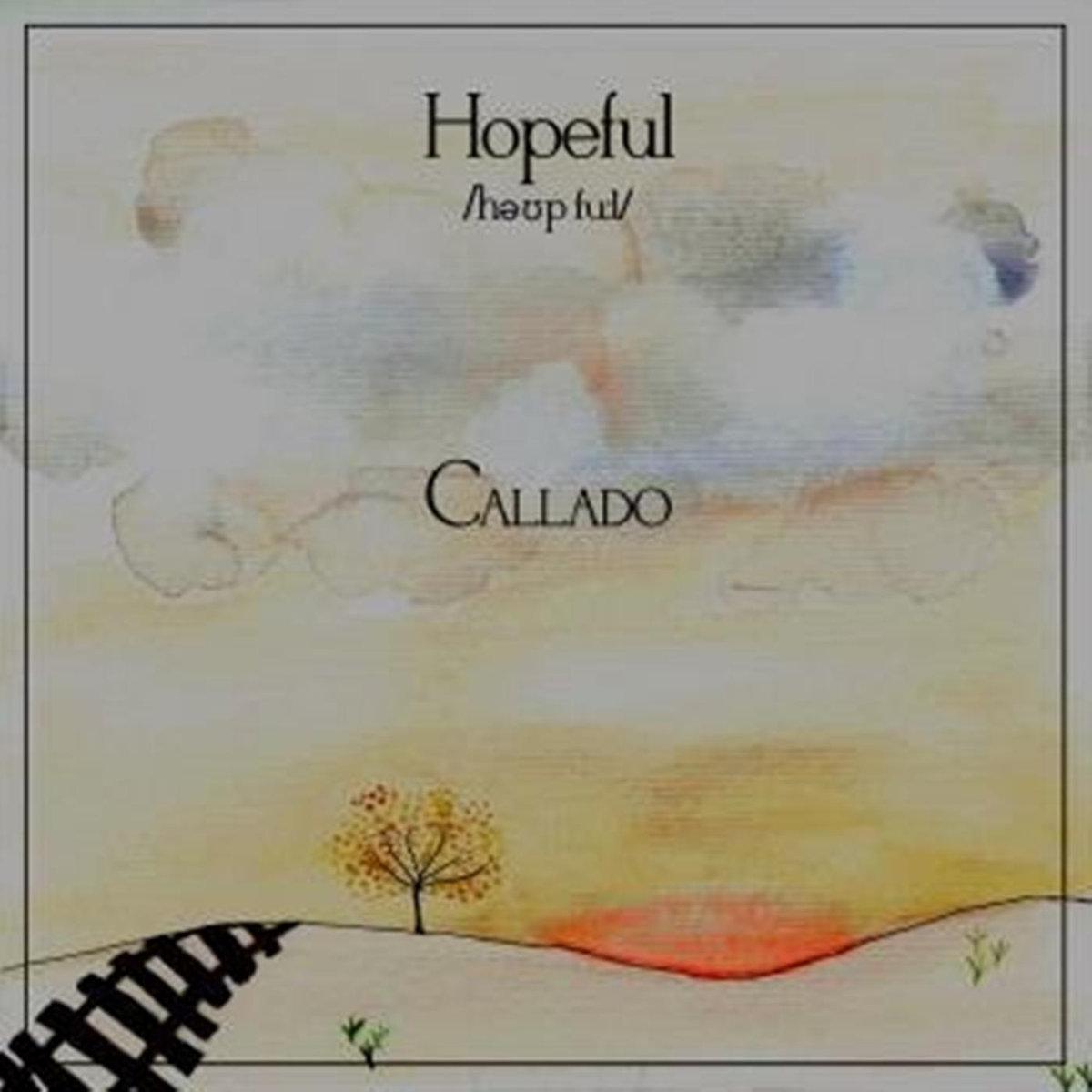Callado – Hopeful