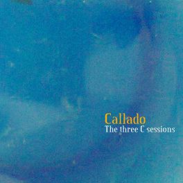 Callado – The three C sessions EP
