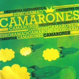 Camarones Orquestra Guitarristica – Camarones Orquestra Guitarristica