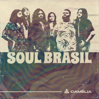 Camélia – Soul Brasil