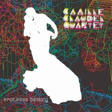 Camille Claudel Quartet – Emptiness Dancing
