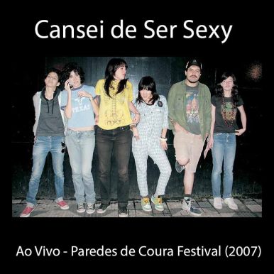 Cansei de Ser Sexy – Ao Vivo – Paredes de Coura Festival