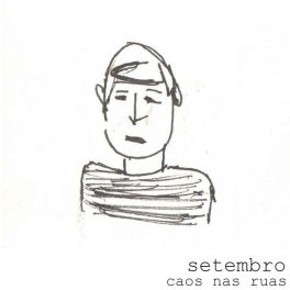 Caos nas Ruas – Setembro