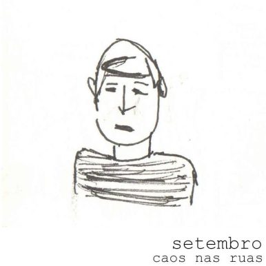 Caos nas Ruas – Setembro